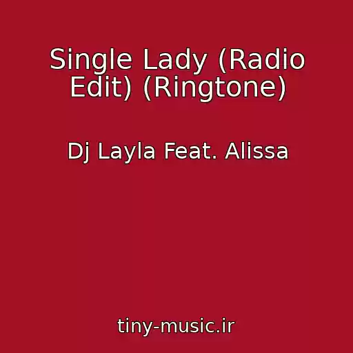 کاور آهنگ Single Lady (Radio Edit) (Ringtone) از Dj Layla Feat. Alissa