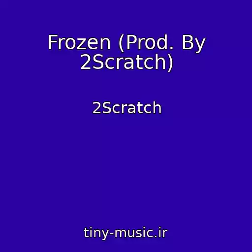 کاور آهنگ Frozen (Prod. By 2Scratch) از 2Scratch