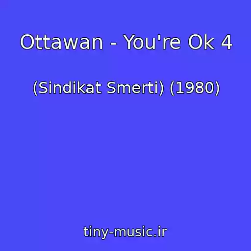 کاور آهنگ Ottawan - You're Ok 4 از (Sindikat Smerti) (1980)
