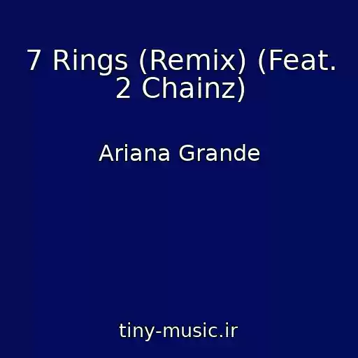 کاور آهنگ 7 Rings (Remix) (Feat. 2 Chainz) از Ariana Grande