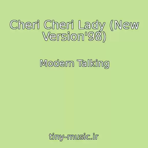 کاور آهنگ Cheri Cheri Lady (New Version'98) از Modern Talking