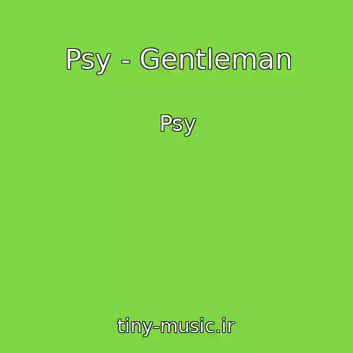 کاور آهنگ Psy - Gentleman از Psy