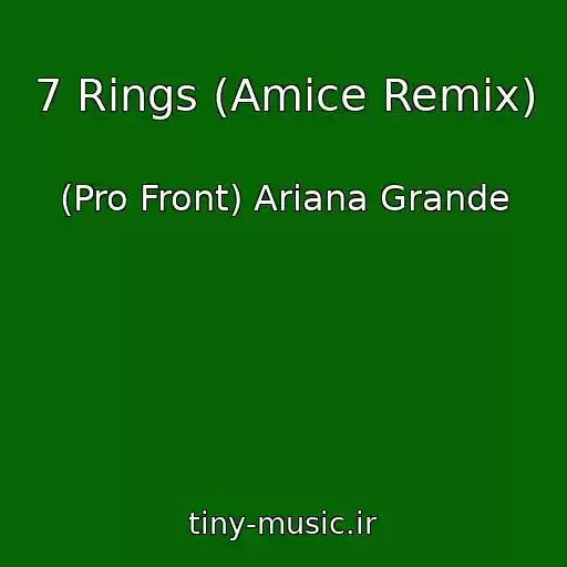 کاور آهنگ 7 Rings (Amice Remix) از (Pro Front) Ariana Grande