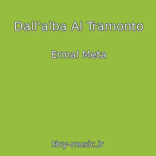 کاور آهنگ Dall'alba Al Tramonto از Ermal Meta