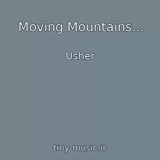 کاور آهنگ Moving Mountains... از Usher