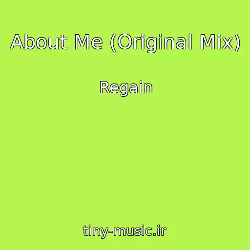 کاور آهنگ About Me (Original Mix) از Regain