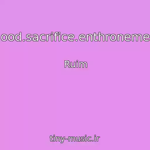 کاور آهنگ Blood.sacrifice.enthronement از Ruim