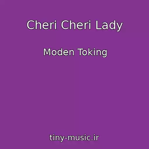 کاور آهنگ Cheri Cheri Lady از Moden Toking