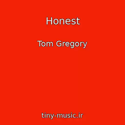 کاور آهنگ Honest از Tom Gregory