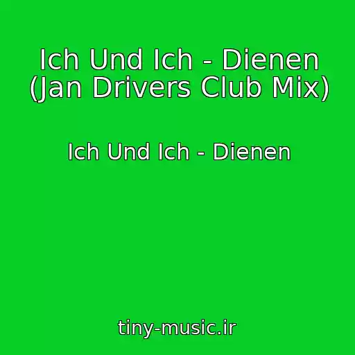 کاور آهنگ Ich Und Ich - Dienen (Jan Drivers Club Mix) از Ich Und Ich - Dienen
