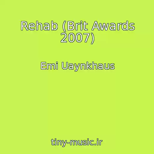 کاور آهنگ Rehab (Brit Awards 2007) از Emi Uaynkhaus