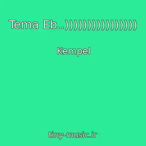 کاور آهنگ Tema Eb..)))))))))))))))) از Kempel