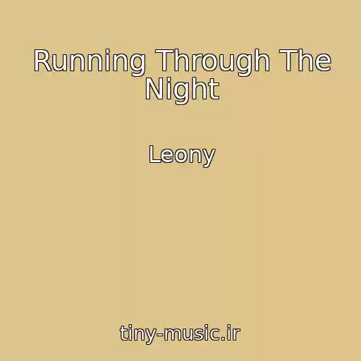 کاور آهنگ Running Through The Night از Leony