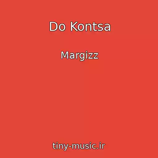کاور آهنگ Do Kontsa از Margizz