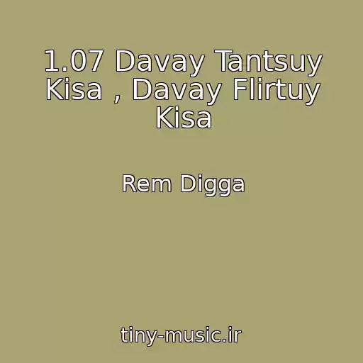 کاور آهنگ 1.07 Davay Tantsuy Kisa , Davay Flirtuy Kisa از Rem Digga