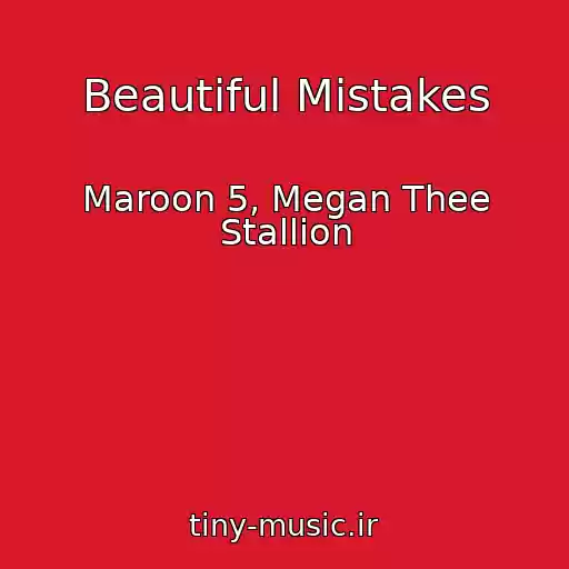 کاور آهنگ Beautiful Mistakes از Maroon 5, Megan Thee Stallion