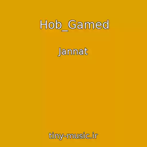 کاور آهنگ Hob_Gamed از Jannat