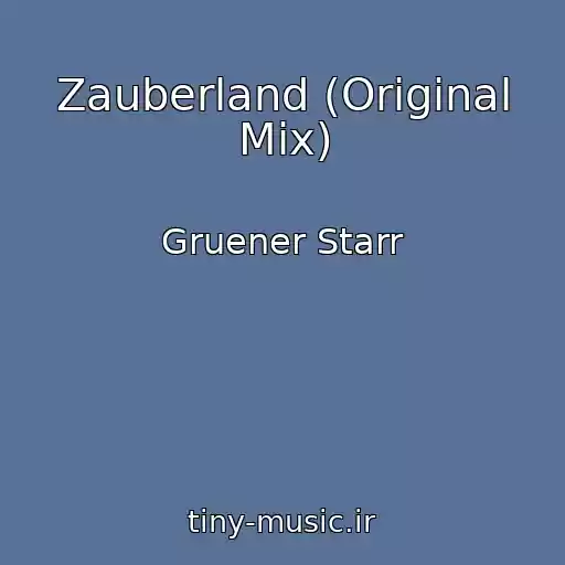 کاور آهنگ Zauberland (Original Mix) از Gruener Starr