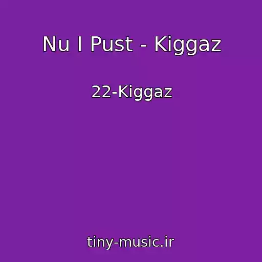 کاور آهنگ Nu I Pust - Kiggaz از 22-Kiggaz