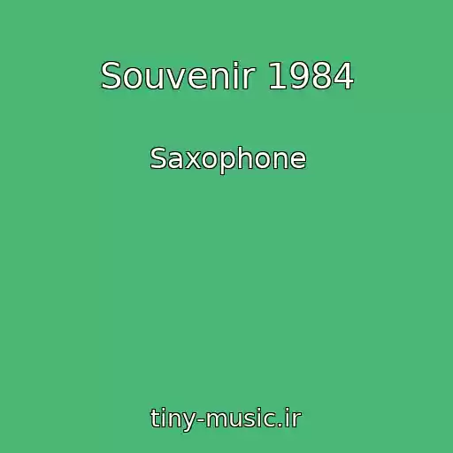 کاور آهنگ Souvenir 1984 از Saxophone