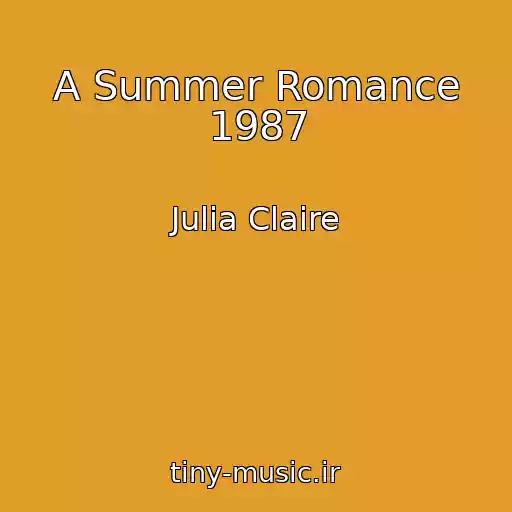 کاور آهنگ A Summer Romance 1987 از Julia Claire