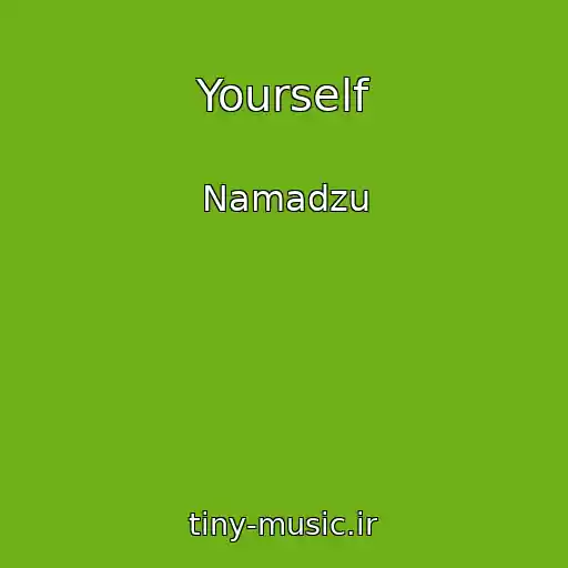 کاور آهنگ Yourself از Namadzu