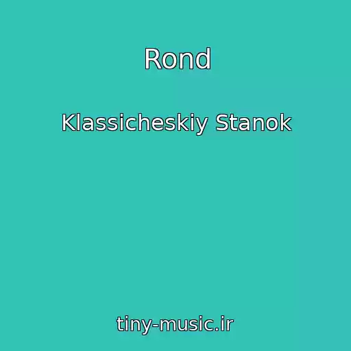 کاور آهنگ Rond از Klassicheskiy Stanok