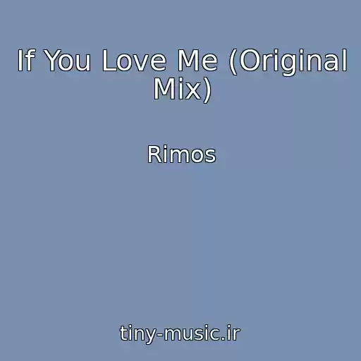 کاور آهنگ If You Love Me (Original Mix) از Rimos
