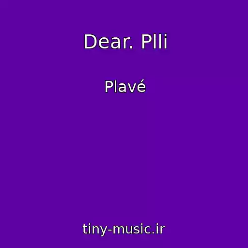 کاور آهنگ Dear. Plli از Plavé