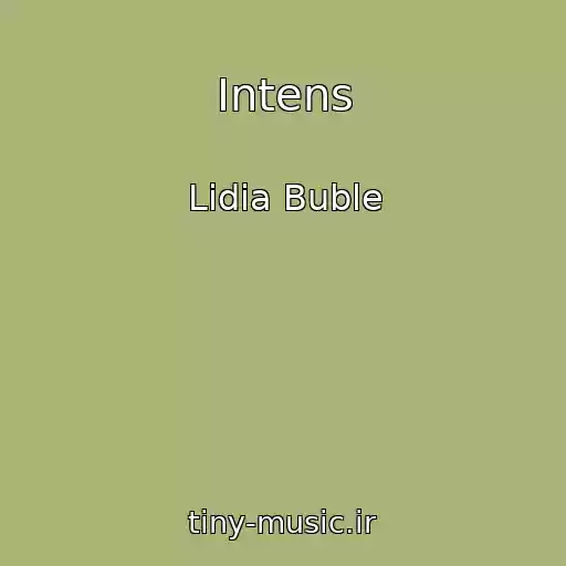 کاور آهنگ Intens از Lidia Buble