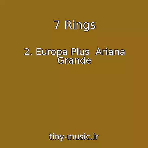 کاور آهنگ 7 Rings از 2. Europa Plus  Ariana Grande