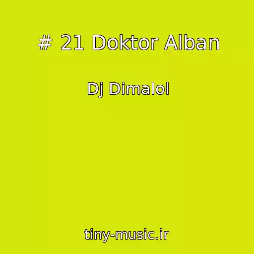 کاور آهنگ # 21 Doktor Alban از Dj Dimalol
