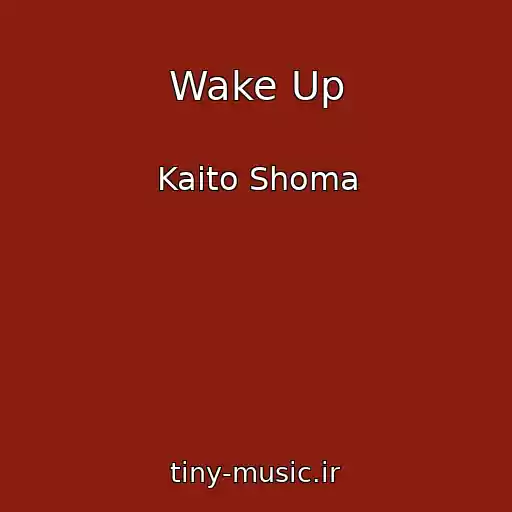 کاور آهنگ Wake Up از Kaito Shoma