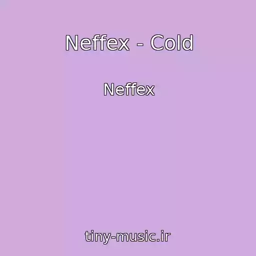 کاور آهنگ Neffex - Cold از Neffex