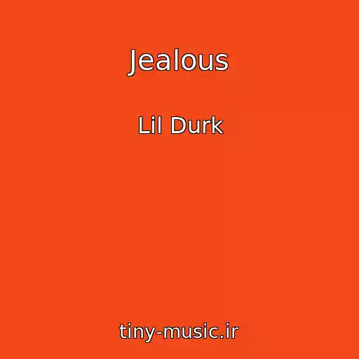 کاور آهنگ Jealous از Lil Durk