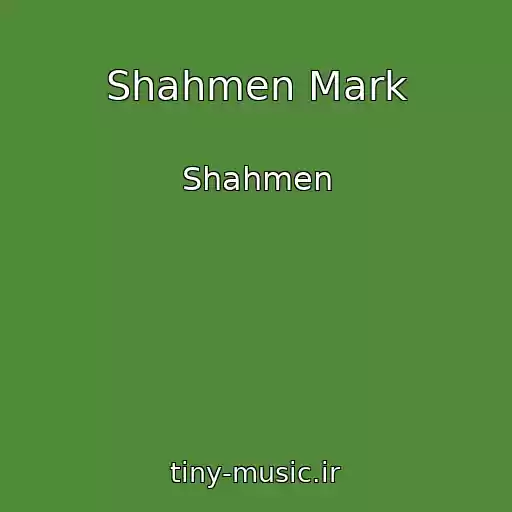 کاور آهنگ Shahmen Mark از Shahmen
