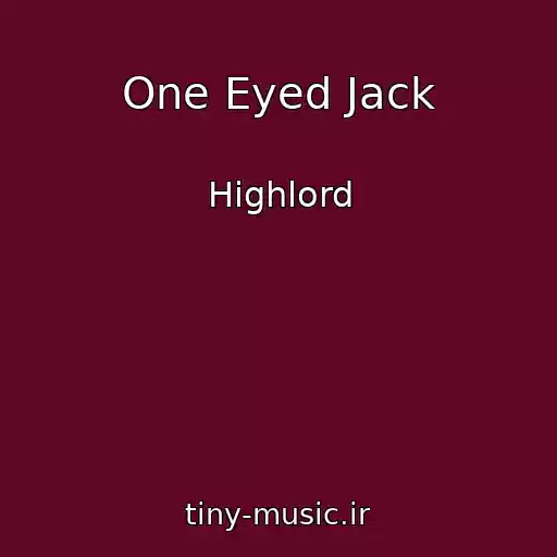کاور آهنگ One Eyed Jack از Highlord