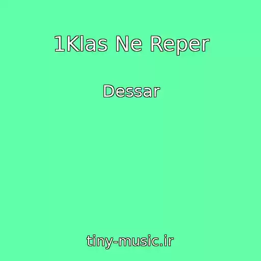 کاور آهنگ 1Klas Ne Reper از Dessar