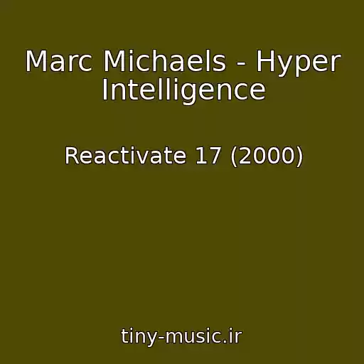 کاور آهنگ Marc Michaels - Hyper Intelligence از Reactivate 17 (2000)