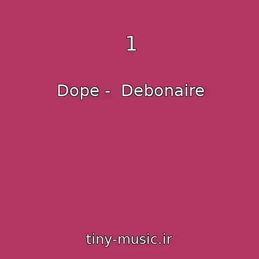 کاور آهنگ 1 از Dope -  Debonaire
