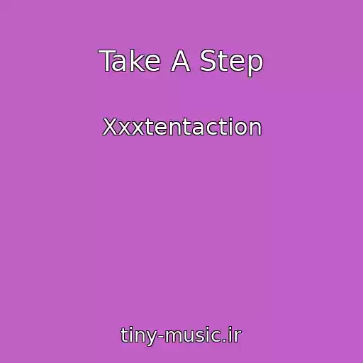 کاور آهنگ Take A Step از Xxxtentaction