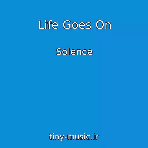 کاور آهنگ Life Goes On از Solence