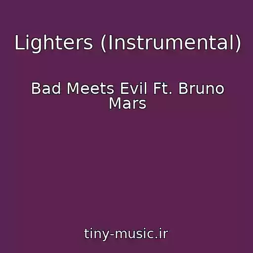 کاور آهنگ Lighters (Instrumental) از Bad Meets Evil Ft. Bruno Mars