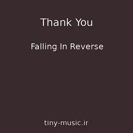 کاور آهنگ Thank You از Falling In Reverse