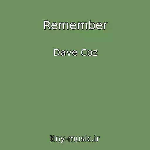 کاور آهنگ Remember از Dave Coz