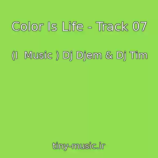کاور آهنگ Color Is Life - Track 07 از (I  Music ) Dj Djem & Dj Tim