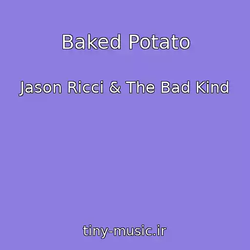 کاور آهنگ Baked Potato از Jason Ricci & The Bad Kind