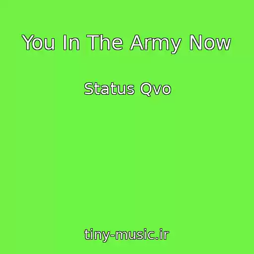 کاور آهنگ You In The Army Now از Status Qvo