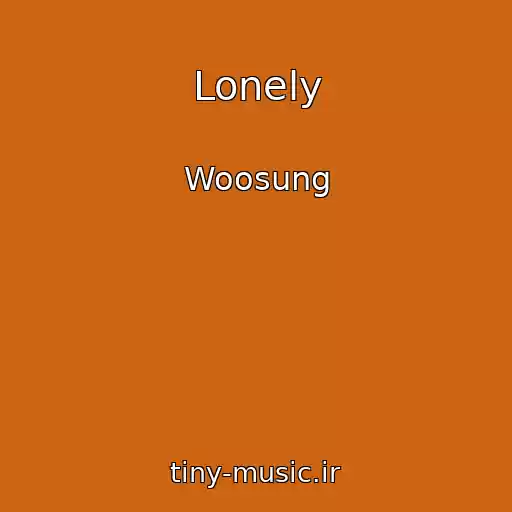 کاور آهنگ Lonely از Woosung
