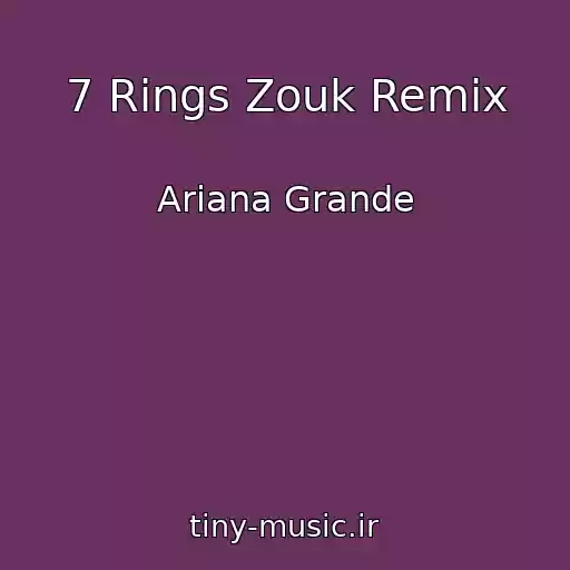 کاور آهنگ 7 Rings Zouk Remix از Ariana Grande